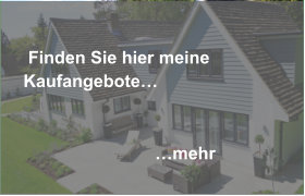Finden Sie hier meine Kaufangebote…                                                  …mehr